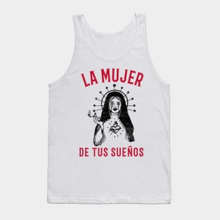 La Mujer De Tus Suenos ( woman of your dreams) Tank Top